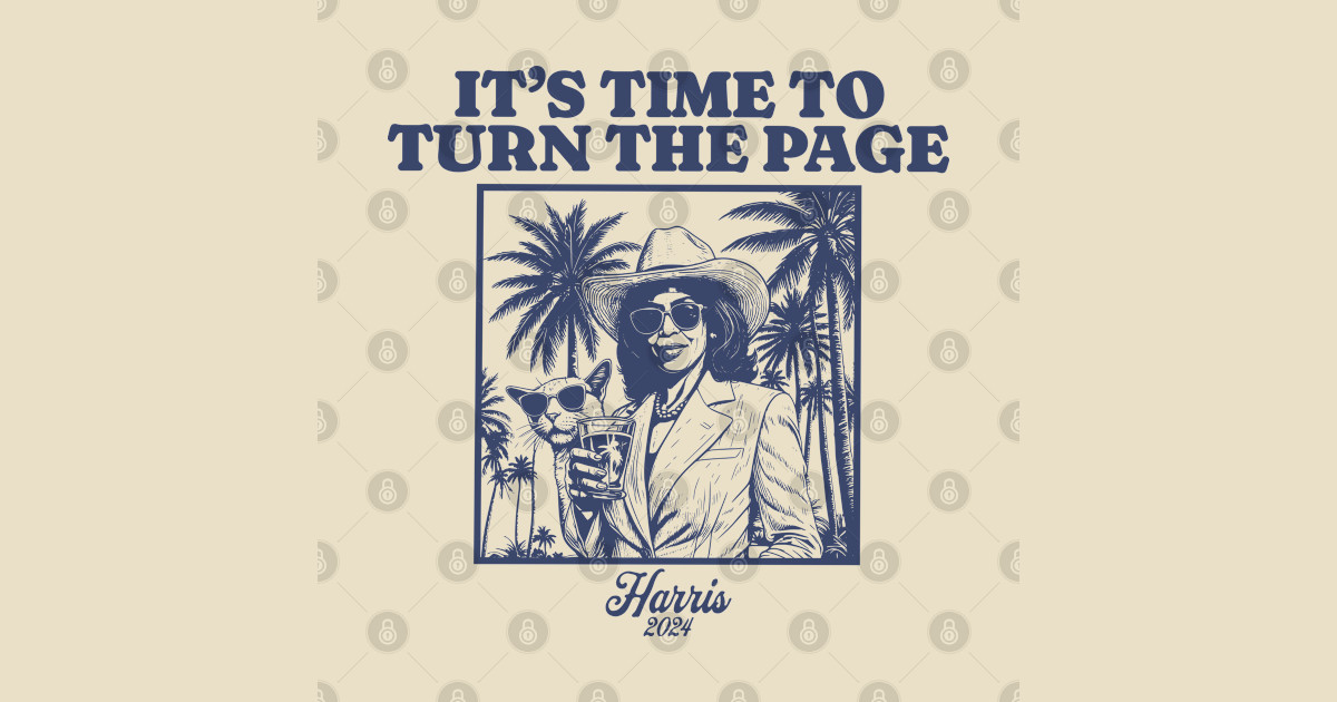 it's time to turn the pageHarris Walz 2024 Harris 2024 TShirt