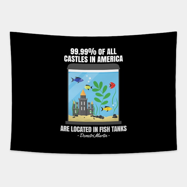 Castles in fish tanks comedy quote design Tapestry by SzarlottaDesigns