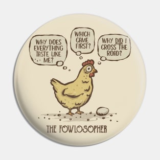 The Fowlosopher Pin
