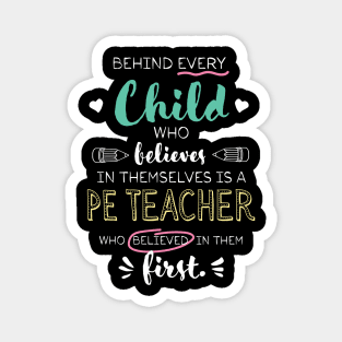 Great PE Teacher who believed - Appreciation Quote Magnet