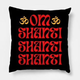 Om Shanti Shanti Shanti Pillow