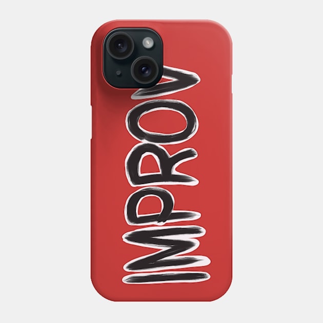 Improv Phone Case by Fntsywlkr