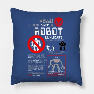 Hello, I Am NOT a Robot Duplicate of a Human You Once Knew Pillow