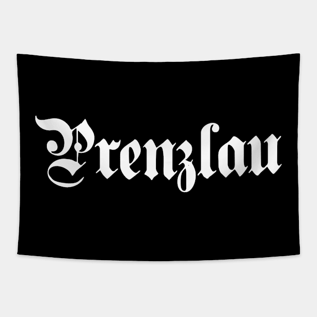 Prenzlau written with gothic font Tapestry by Happy Citizen