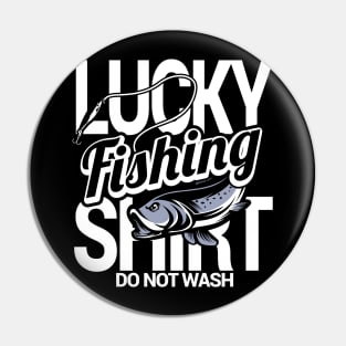 Lucky Fishing Shirt Do Not Wash Pin