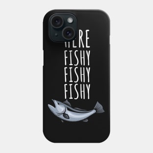 Here fishy fishy fishy Phone Case