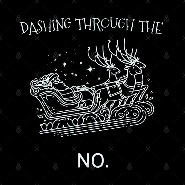 Dashing through the NO. by ThesePrints