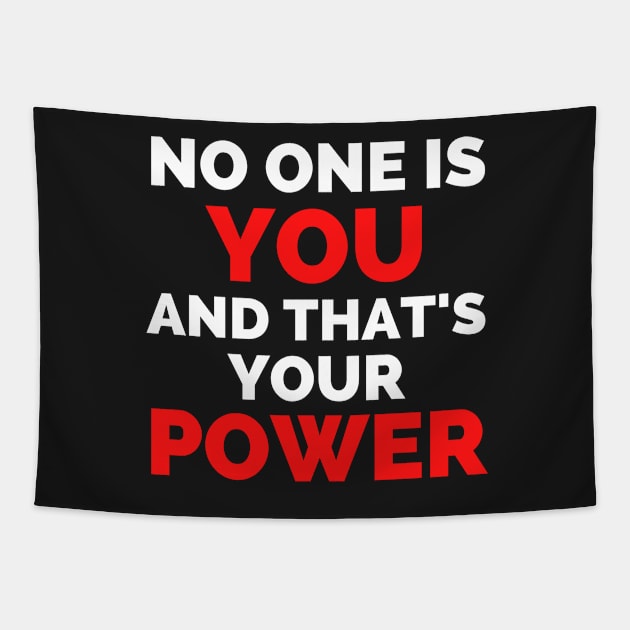 No One Is You And That's Your Power Tapestry by Famgift