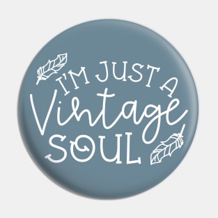 I’m Just A Vintage Soul Thrifting Antique Cute Funny Pin