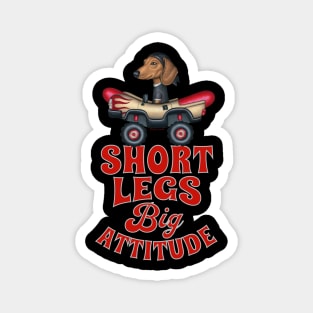 Short Legs Big Attitude Magnet