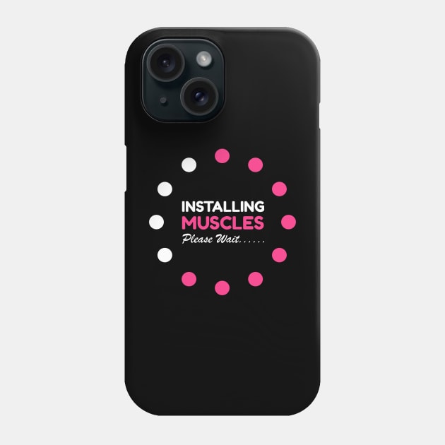 Installing Muscles Please Wait Tee, Cute Workout Gym Lover Phone Case by Printofi.com