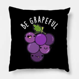 Be Grapeful Cute Grateful Grape Pun Pillow