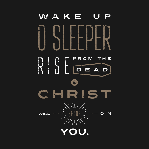 Wake Up O Sleeper by coopdesignco