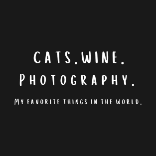 Photography, Cats and Wine T-Shirt