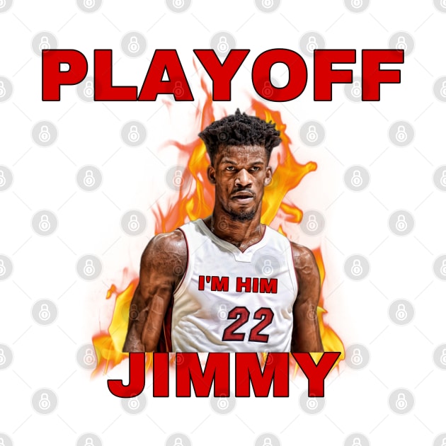 Playoff Jimmy by YungBick