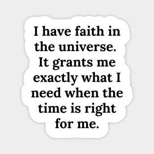 I have faith in the universe Magnet