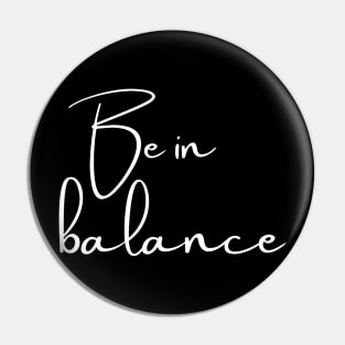 Be In Balance Pin