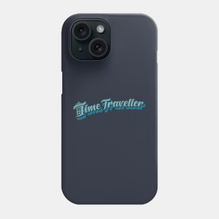 Time Traveller Phone Case