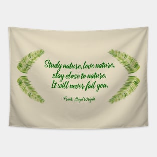 Love and Study Nature - a quote Tapestry