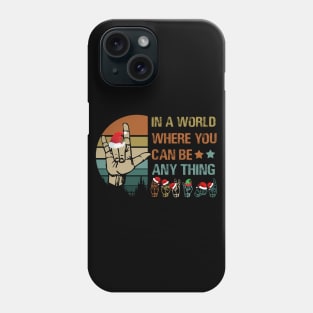 ASL Christmas In A World Where You Can Be Anything Phone Case