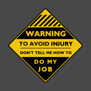Workplace Warning Label T-Shirt