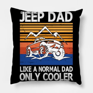 Jeep Dad Like A Normal Dad Only Cooler Vintage Retro Happy Father Parent Summer Day Jeep Daddy Papa Pillow