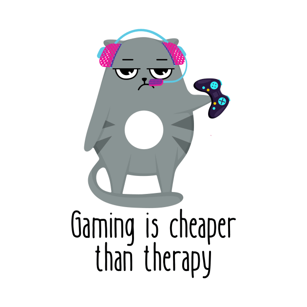 Gaming Is Cheaper Than Therapy Funny Cat by DesignArchitect