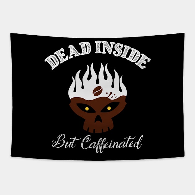 Dead Inside But Caffeinated Skeleton Skull Coffee Lover Tapestry by soccer t-shirts