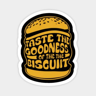 Taste the goodness of the biscuit Magnet