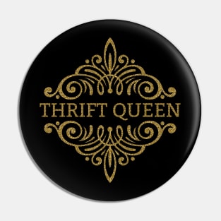 Gold Glitter Thrift Queen Pin