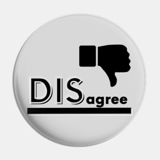 Disagree Pin