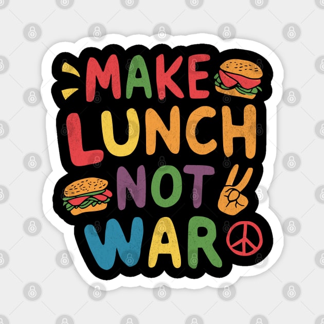 Make Lunch Not War Magnet by BeanStiks