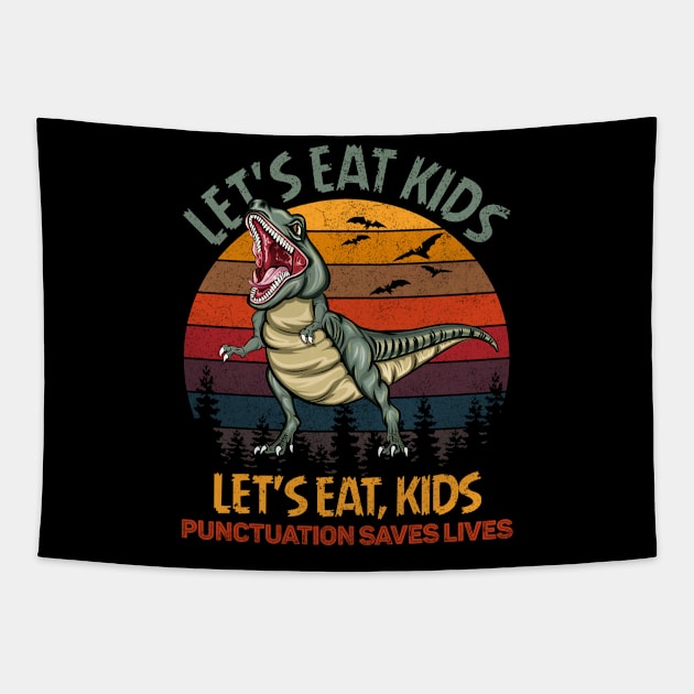 Let's Eat Kids Punctuation Saves Lives Rex Dinosaur Halloween Tapestry by wonderws