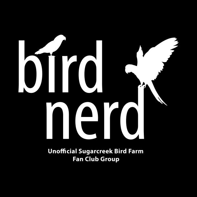 Bird Nerd - white type by Just Winging It Designs