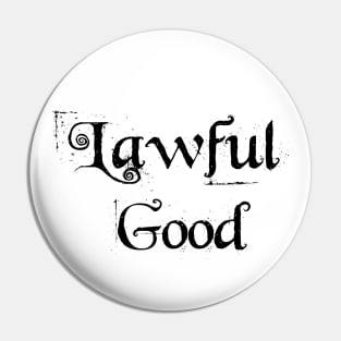 Lawful Good Pin