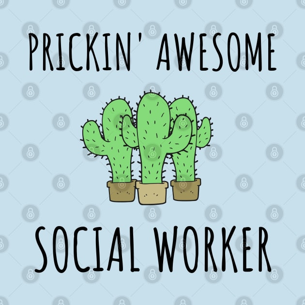 Prickin' Awesome - Social Worker Gifts by GasparArts