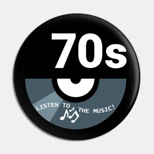 Classic 1970's Listen To The Music Pin