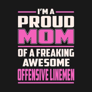 Proud MOM Offensive Linemen T-Shirt