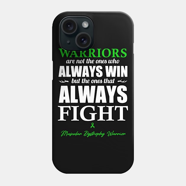 Muscular Dystrophy Warriors The Ones That Always Fight Phone Case by KHANH HUYEN