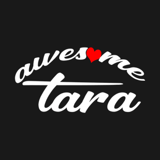 Awesome Tara T-Shirt