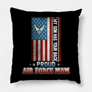 My Son Has Your Back - Proud Air Force Mom Pillow