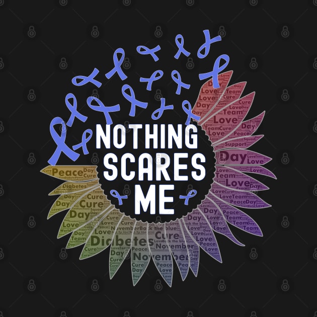 Nothing Scares Me World Diabetes Day Blue Sunflower Ribbon by alcoshirts