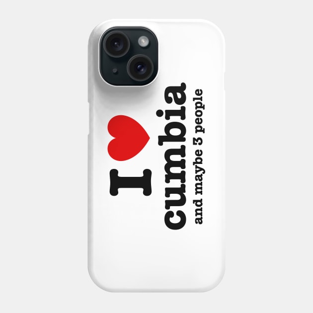 I love cumbia and maybe 3 people Phone Case by verde