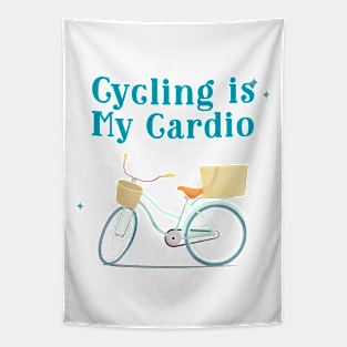 cycling is my cardio Tapestry