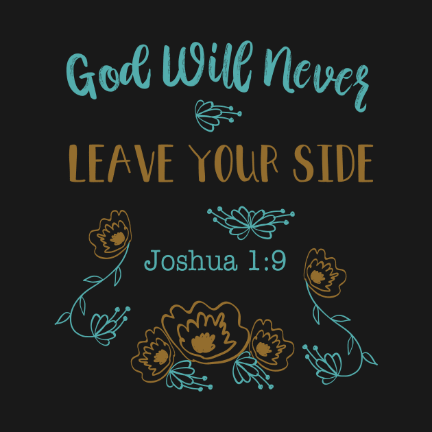 God Will Never Leave Your Side Joshua 1:9 by EdifyEra