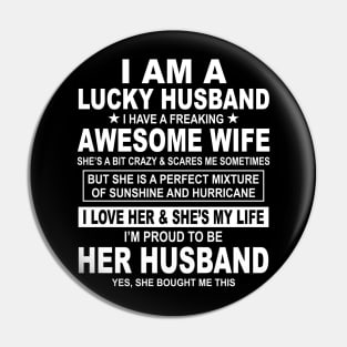 I Am A Lucky Husband I Have A Freaking Awesome Wife Pin