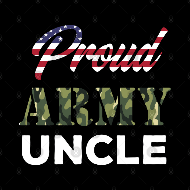 Patriotic Proud US Army Uncle Merch by Sonyi