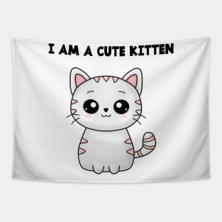 I AM A CUTE KITTEN Tapestry