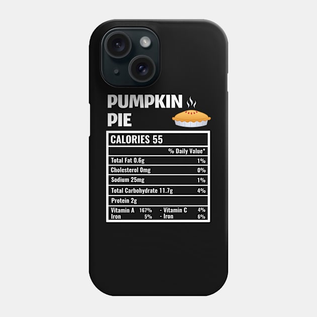 Pumpkin Pie Nutrition Facts Thanksgiving Matching Family Phone Case by TheMjProduction