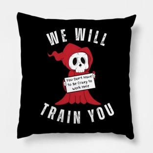 'Crazy Workplace Reaper' Funny Dark Humor Pillow